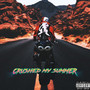 Crushed My Summer (Explicit)