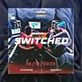 SWITCHED (feat. Shhhxreyy)