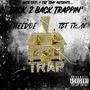 Back 2 Back Trappin (feat. Trapboy Trav TBT) [Explicit]