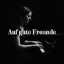 Auf gute Freunde