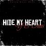 Hide My Heart