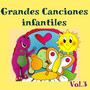 Grandes Canciones Infantiles, Vol. 3