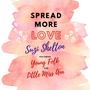 Spread More Love (feat. Young Folk & Little Miss Ann)