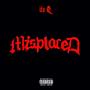 Misplaced (Explicit)