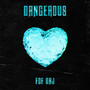 Dangerous (Explicit)