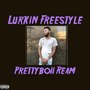 Lurkin Freestyle (Explicit)