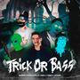 Trick Or Bass (feat. Alpha Alien, KEIZ, TynokoBeatz & JustS!ck)