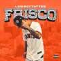 Frisco (Explicit)