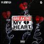 Breaking My Heart (Explicit)