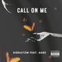 Call on me (feat. 6age) [Explicit]
