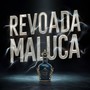 Revoada maluca