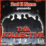 2nd II None Presents tha Kollective (Explicit)