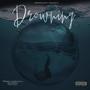 Drowning (feat. Godflowtino, TMoneyWave & Clssic) [Explicit]