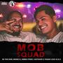 Mob Squad (feat. Sb the Don, Mono G, Ammo Steez, Cartoon & Tough Luck N.O.X) [Explicit]