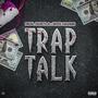 Trap Talk (feat. Wizz Havinn) [Explicit]