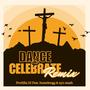 Dance & Celebrate (Remix)