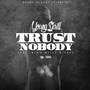 Trust Nobody (feat. King Mills & Savi) [Explicit]