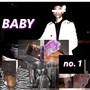 Baby no. 1 (Explicit)