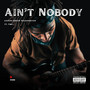 Ain't Nobody (Explicit)