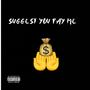 Suggest you pay me (feat. Jayhunna) [Explicit]