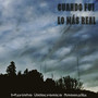 Cuando Fui Lo Más Real (Explicit)