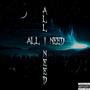 All I Need (Explicit)