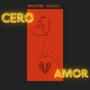 CERO AMOR