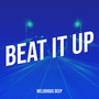 Beat It Up (Explicit)