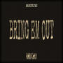 Bring Em Out (Explicit)