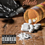 Meds (Explicit)