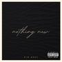 Nothing New (Explicit)