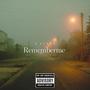 Remember Me (Explicit)