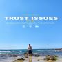 Trust issues (Explicit)