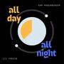 All Day/All Night (feat. Lil Freeze)