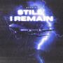 Still, I Remain (Explicit)