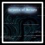 Serpents Of Mercury