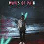 Waves Of Pain (Explicit)