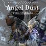 Angel Dust (Explicit)