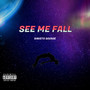 See Me Fall (Explicit)