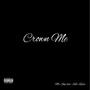 Crown me (feat. Kool Kutta) [Explicit]