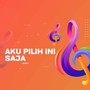 Aku Pilih Ini Saja