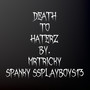 Death to Haterz (Explicit)