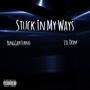 Stuck In My Ways (Explicit)