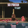 SO FRESH (feat. C1Laflare) [Explicit]