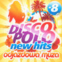 Disco Polo New Hits no. 8 (Odjazdowa Muza)