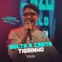 Solta a Carta Tigrinho (Explicit)