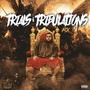 Trials & Tribulations (Explicit)