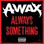 Always Something - Single (Explicit)