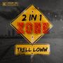 Trell Loww- (2 IN 1 ZONE) [Explicit]