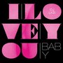 I Love You / Baby